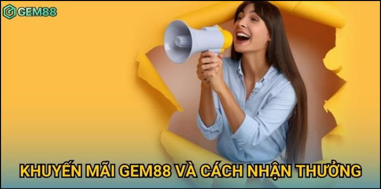 Cách tham gia và nhận thưởng từ khuyến mãi Gem88
